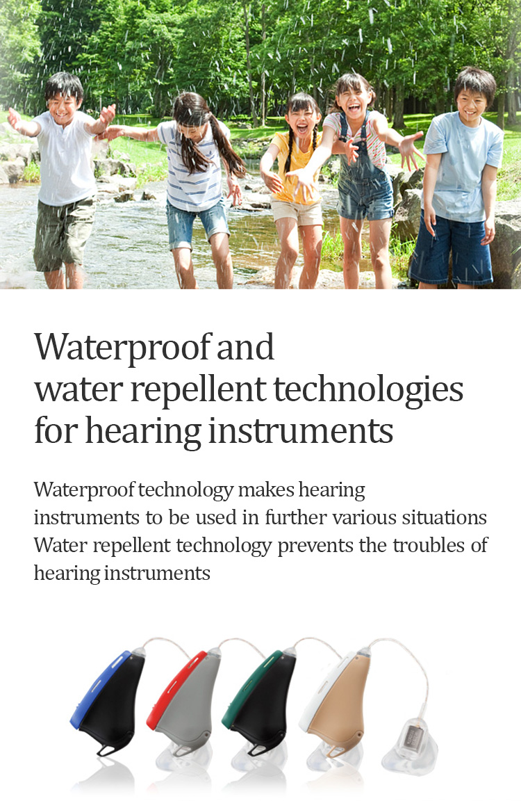 Waterproof and water repellent technologies for hearing instruments Waterproof technology makes hearing instruments to be used in further various situations Water repellent technology prevents the troubles of hearing instruments